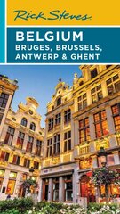 Rick Steves Belgium: Bruges, Brussels, Antwerp & Ghent (Fourth Edition) цена и информация | Путеводители, путешествия | pigu.lt