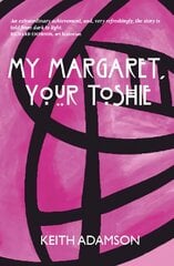 My Margaret, Your Toshie kaina ir informacija | Fantastinės, mistinės knygos | pigu.lt