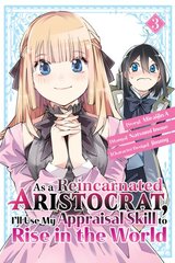 As a Reincarnated Aristocrat, I'll Use My Appraisal Skill to Rise in the World 3 (manga) цена и информация | Фантастика, фэнтези | pigu.lt