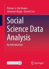 Social Science Data Analysis: An Introduction 1st ed. 2023 kaina ir informacija | Socialinių mokslų knygos | pigu.lt