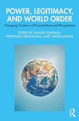 Power, Legitimacy, and World Order: Changing Contours of Preconditions and Perspectives kaina ir informacija | Socialinių mokslų knygos | pigu.lt