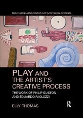 Play and the Artist's Creative Process: The Work of Philip Guston and Eduardo Paolozzi цена и информация | Книги об искусстве | pigu.lt