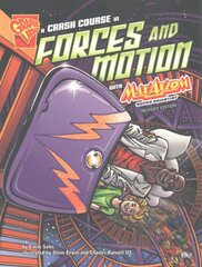 Crash Course in Forces and Motion with Max Axiom, Super Scientist (Graphic Science) Revised ed. цена и информация | Книги для подростков  | pigu.lt