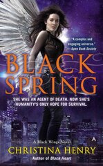Black Spring: A Black Wings Novel 7th edition kaina ir informacija | Fantastinės, mistinės knygos | pigu.lt