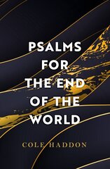 Psalms For The End Of The World: 'Ingenious and compelling' THE TIMES цена и информация | Fantastinės, mistinės knygos | pigu.lt