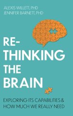 Rethinking the Brain: Exploring its Capabilities and How Much We Really Need kaina ir informacija | Saviugdos knygos | pigu.lt