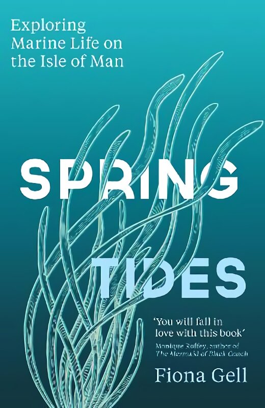 Spring Tides: Exploring Marine Life on the Isle of Man kaina ir informacija | Biografijos, autobiografijos, memuarai | pigu.lt