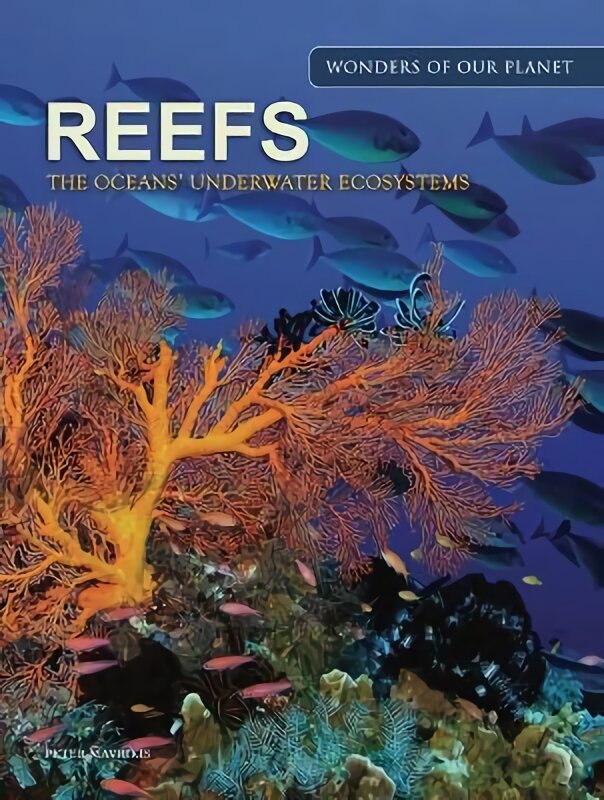Reefs: The Oceans' Underwater Ecosystems kaina ir informacija | Fotografijos knygos | pigu.lt