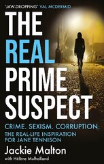 Real Prime Suspect: Crime. Sexism. Corruption. The Real-Life Inspiration for Jane Tennison цена и информация | Биографии, автобиогафии, мемуары | pigu.lt