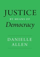 Justice by Means of Democracy цена и информация | Книги по социальным наукам | pigu.lt