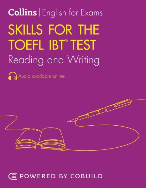 Skills for the TOEFL iBT (R) Test: Reading and Writing: TOEFL Ibt 100plus (B1plus) 2nd Revised edition цена и информация | Užsienio kalbos mokomoji medžiaga | pigu.lt