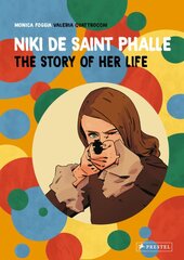 Niki de Saint Phalle: The Story of Her Life kaina ir informacija | Fantastinės, mistinės knygos | pigu.lt