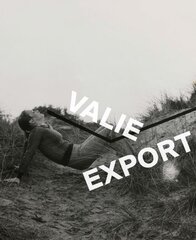 Valie Export: Photography kaina ir informacija | Fotografijos knygos | pigu.lt