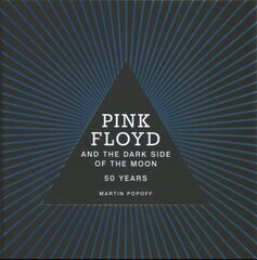 Pink Floyd and The Dark Side of the Moon: 50 Years kaina ir informacija | Knygos apie meną | pigu.lt