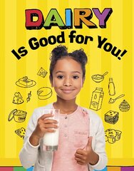Dairy Is Good for You! цена и информация | Книги для подростков и молодежи | pigu.lt