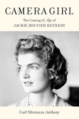 Camera Girl: The Coming of Age of Jackie Bouvier Kennedy kaina ir informacija | Biografijos, autobiografijos, memuarai | pigu.lt