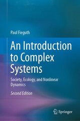 Introduction to Complex Systems: Society, Ecology, and Nonlinear Dynamics 2nd ed. 2021 kaina ir informacija | Ekonomikos knygos | pigu.lt