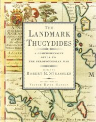 Landmark Thucydides: A Comprehensive Guide to the Peloponnesian War Annotated edition kaina ir informacija | Istorinės knygos | pigu.lt