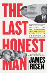 Last Honest Man: The CIA, the FBI, the Mafia, and the Kennedys-and One Senator's Fight to Save Democracy kaina ir informacija | Istorinės knygos | pigu.lt