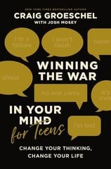 Winning the War in Your Mind for Teens: Change Your Thinking, Change Your Life цена и информация | Духовная литература | pigu.lt