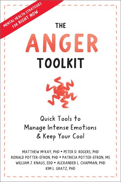 Anger Toolkit: Quick Tools to Manage Intense Emotions and Keep Your Cool kaina ir informacija | Saviugdos knygos | pigu.lt