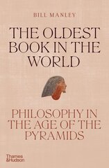 Oldest Book in the World: Philosophy in the Age of the Pyramids kaina ir informacija | Istorinės knygos | pigu.lt