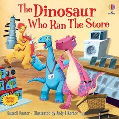 Dinosaur Who Ran The Store kaina ir informacija | Knygos mažiesiems | pigu.lt