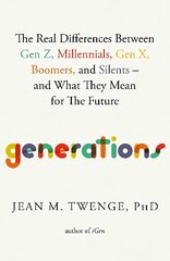 Generations: The Real Differences Between Gen Z, Millennials, Gen X, Boomers, and Silents-and What They Mean for The Future Export (Local Printing) kaina ir informacija | Socialinių mokslų knygos | pigu.lt