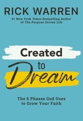 Created to Dream: The 6 Phases God Uses to Grow Your Faith kaina ir informacija | Dvasinės knygos | pigu.lt