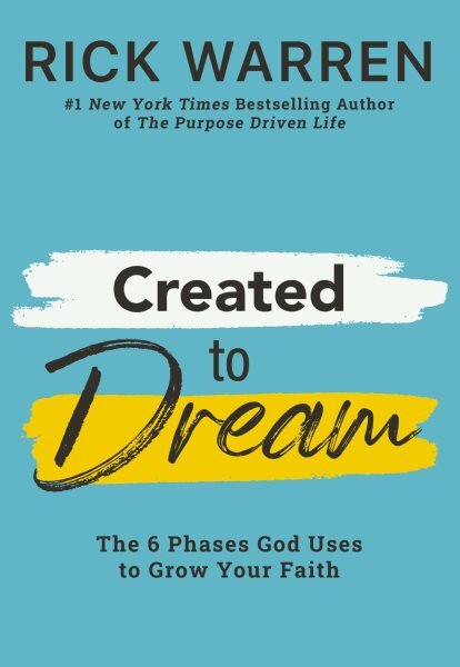 Created to Dream: The 6 Phases God Uses to Grow Your Faith kaina ir informacija | Dvasinės knygos | pigu.lt