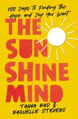 Sunshine Mind: 100 Days to Finding the Hope and Joy You Want цена и информация | Духовная литература | pigu.lt