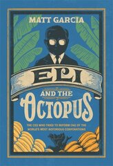 Eli and the Octopus: The CEO Who Tried to Reform One of the World's Most Notorious Corporations цена и информация | Биографии, автобиогафии, мемуары | pigu.lt