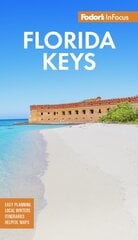 Fodor's InFocus Florida Keys: with Key West, Marathon & Key Largo 8th edition kaina ir informacija | Kelionių vadovai, aprašymai | pigu.lt