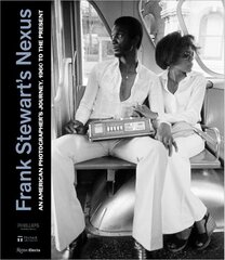 Frank Stewart's Nexus: An American Photographer's Journey, 1960s to the Present kaina ir informacija | Knygos apie meną | pigu.lt