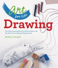 Art for Kids: Drawing: The Only Drawing Book You'll Ever Need to Be the Artist You've Always Wanted to Be цена и информация | Книги для подростков  | pigu.lt