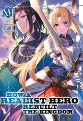 How a Realist Hero Rebuilt the Kingdom (Light Novel) Vol. 16 цена и информация | Фантастика, фэнтези | pigu.lt