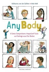 Any Body: A Comic Compendium of Important Facts and Feelings About Our Bodies kaina ir informacija | Knygos paaugliams ir jaunimui | pigu.lt