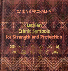Latvian Ethnic Symbols for Strenght and protection цена и информация | Духовная литература | pigu.lt
