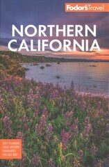 Fodor's Northern California: With Napa & Sonoma, Yosemite, San Francisco, Lake Tahoe & The Best Road Trips 16th edition цена и информация | Путеводители, путешествия | pigu.lt