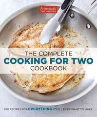 Complete Cooking for Two Cookbook: 650 Recipes for Everything You'll Ever Want to Make kaina ir informacija | Receptų knygos | pigu.lt