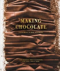 Making Chocolate: From Bean to Bar to S'more: A Cookbook kaina ir informacija | Receptų knygos | pigu.lt