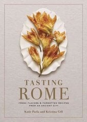 Tasting Rome: Fresh Flavors and Forgotten Recipes from an Ancient City: A Cookbook цена и информация | Книги рецептов | pigu.lt