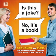 Is This a Joke? No, It's a Book!: 100 Puns and Dad Jokes from Instagram's Largest Pun Comic Creator цена и информация | Fantastinės, mistinės knygos | pigu.lt