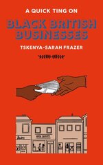 Quick Ting On: Black British Businesses kaina ir informacija | Ekonomikos knygos | pigu.lt