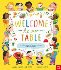 Welcome to Our Table: A Celebration of What Children Eat Everywhere цена и информация | Книги для подростков и молодежи | pigu.lt