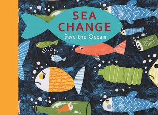 Sea Change: Save the Ocean цена и информация | Книги для подростков  | pigu.lt