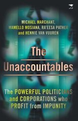 Unaccountables: The Powerful Politicians and Corporations Who Profit From Impunity kaina ir informacija | Socialinių mokslų knygos | pigu.lt