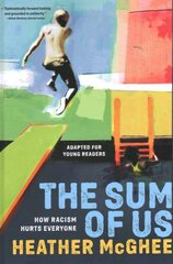 Sum of Us (Adapted for Young Readers): How Racism Hurts Everyone kaina ir informacija | Knygos paaugliams ir jaunimui | pigu.lt
