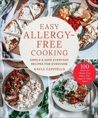 Easy Allergy-Free Cooking: Simple & Safe Everyday Recipes for Everyone kaina ir informacija | Receptų knygos | pigu.lt
