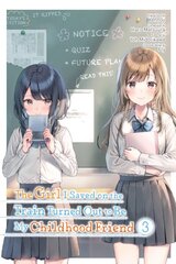 Girl I Saved on the Train Turned Out to Be My Childhood Friend, Vol. 3 (manga) цена и информация | Фантастика, фэнтези | pigu.lt